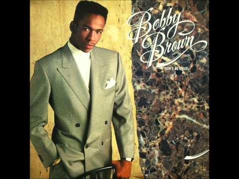 Bobby Brown-Don't Be Cruel