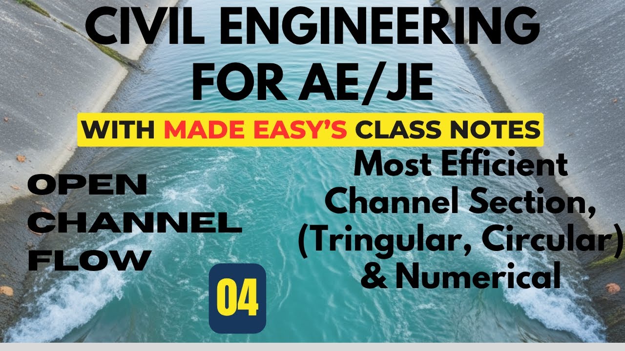 Open Channel Flow- 04 Most Efficient Channel (Triangular, Circular) & Numerical with Made Easy Class