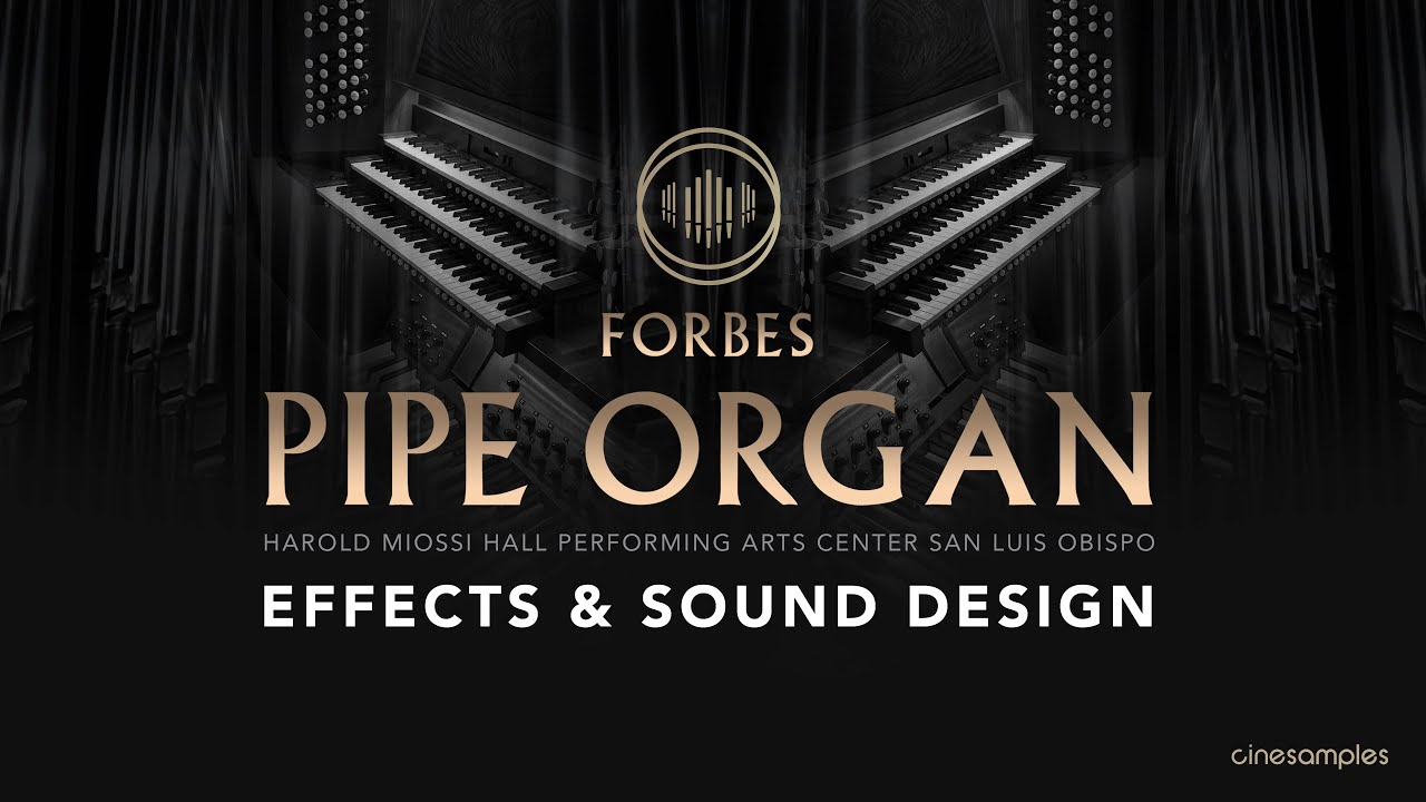 O: Forbes Pipe Organ - Effects and Sound Design | Cinesamples #cinesamples #new #pipeorgan #kontakt - YouTube