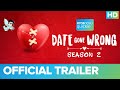 Date Gone Wrong - Season 2 Official Trailer | Eros Now Quickie