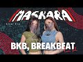 MASKARA LIVESET BKB BREAKBEAT