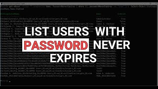 How to Get a List of Users with Password Never Expires