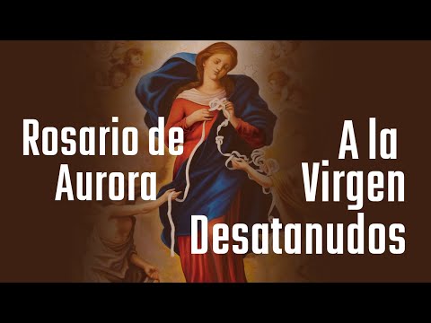 Rosario de Aurora a la Virgen Desatanudos, por las causas imposibles