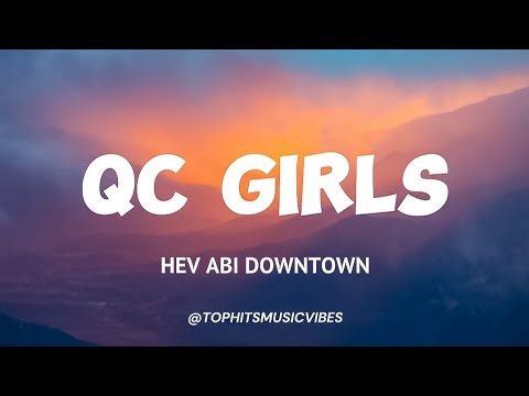 QC Girls - Hev Abi (LYRICS)