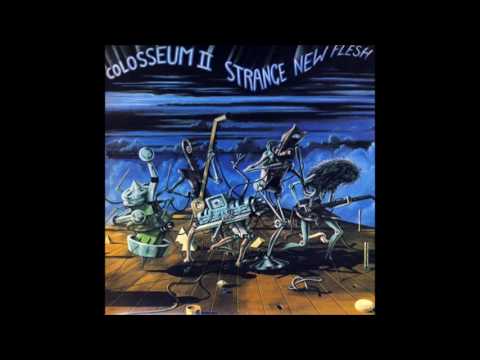 Colosseum II - Strange New Flesh (1976) [Full Album]