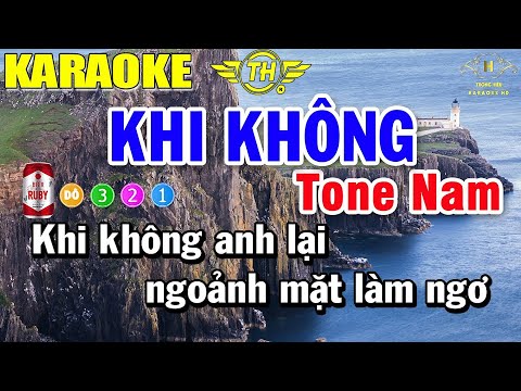 Khi Không Karaoke Tone Nam Nhạc Sống | Trọng Hiếu