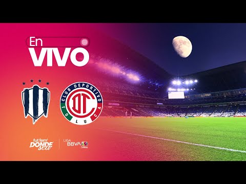 EN VIVO | Rayadas vs Toluca | Jornada 8| Clausura 2026