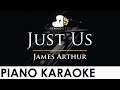 James Arthur - Just Us - Piano Karaoke Instrumental Cover with Lyrics