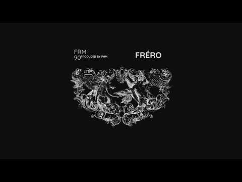 FRM90 - FRÉRO (Prod. PurrpHazeMafia)