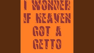 I Wonder If Heaven Got a Ghetto (Originally Performed By 2Pac)