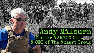 From MARSOC to the Mozart Group | Andrew Milburn | Ep. 174