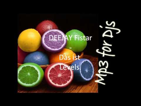 Das ist Levels - Deejay Fistar