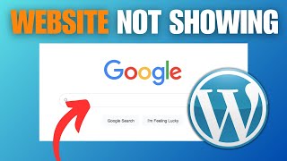 Why Your WordPress Website Is Not Showing in Google Search