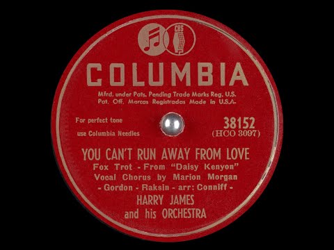 You Can’t Run Away From Love - Harry James & Marion Morgan, 1947