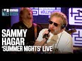 Sammy Hagar “Summer Nights” on the Stern Show