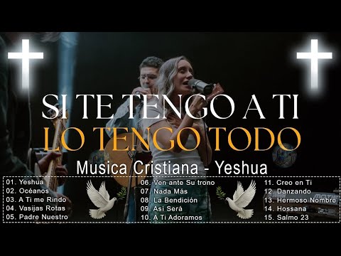HERMOSO NOMBRE - YESHUA - A TI ME RINDO 🙏 Hillsong Español Sus Mejores Canciones🙌Grandes Éxitos