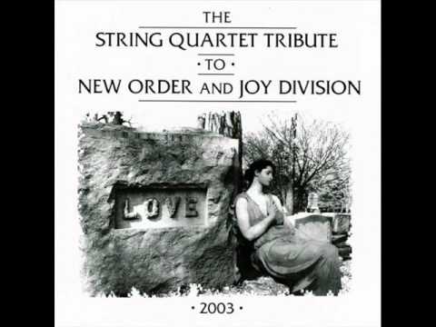 Love Will Tear Us Apart - The String Quartet Tribute to New Order and Joy Division