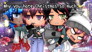 ❄️| Why you hate Christmas so much, darling | ❄️ |✨Christmas special✨|gay|(1/2)|gcmm|poly|