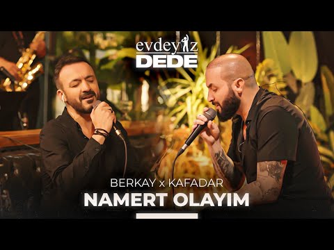 Namert Olayım (Akustik) - Berkay & Kafadar | Evdeyiz Dede