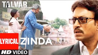 Zinda (Lyrical) | Talvar | Irrfan Khan, Konkona Sen Sharma | Rekha Bhardwaj | Vishal Bhardwaj