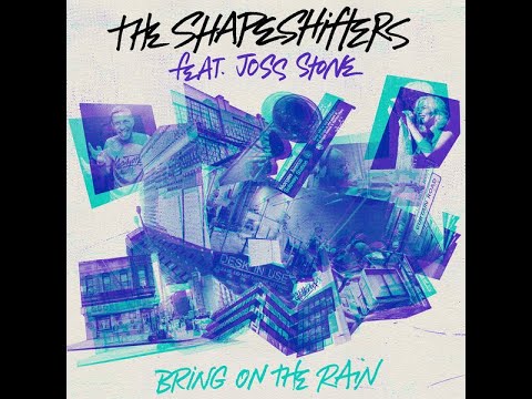 The Shapeshifters Feat. Joss Stone - Bring On The Rain (Extended Mix)