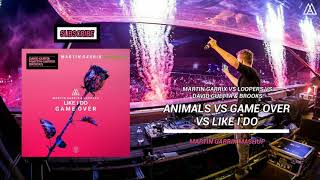 Animals Vs Game Over Vs Like I Do (Martin Garrix Mashup) [Alan Remake]
