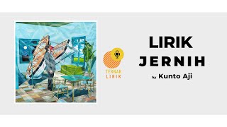 Download lagu Jernih by Kunto Aji (Unofficial Lyric Video) | Lirik Lagu | Lirik Musik 2023 mp3