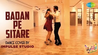 Badan Pe Sitare | Dance Cover by Impulse Studio| Punit &amp; Bosky| Fanney Khan |Anil Kapoor |Sonu Nigam