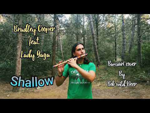 Shallow, Lady Gaga and Bradley Cooper-Bob wild Deer flute cover