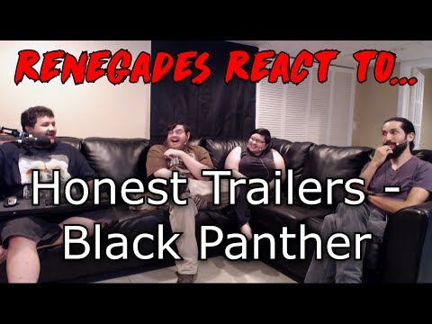 Renegades React to... Honest Trailer - Black Panther