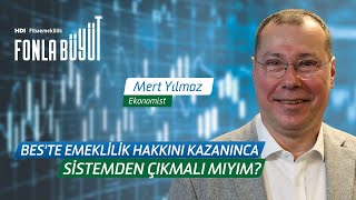 BES'te Emeklilik Hakkını Kazanınca Sistemden Çıkmalı Mıyım?  | Mert Yılmaz