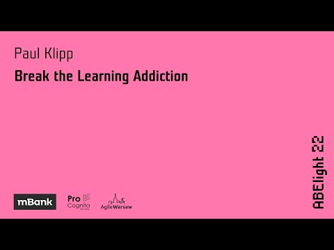 ABE light 2022: Paul Klipp - Break the Learning Addiction