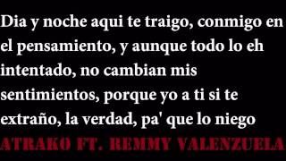 El Whisky y La Loquera-Atrako ft. Remmy Valenzuela[[2013]]..con letraa
