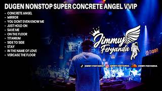 Download lagu DUGEM NONSTOP SUPER CONCRETE ANGEL VVIP AUTO FLY BOSKU [ JIMMY FERYANDA ] mp3