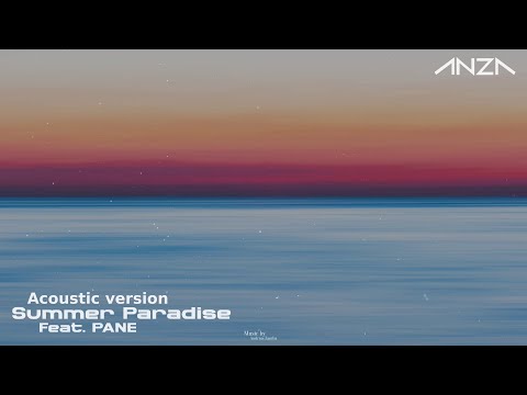 ANZA - Summer Paradise Feat. PANE (Acoustic) | Lyric video