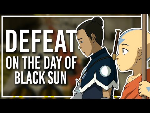 Importance of the Day of Black Sun Explained & Writing Meaningful Defeat - Avatar The Last Airbender