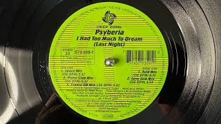 Psyberia – I Had Too Much To Dream (Last Night) (Space Mix) - Deep Zone – 579 359-1 (1995)