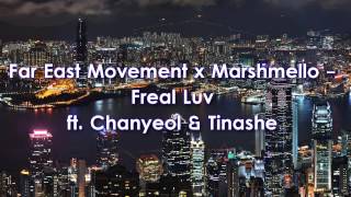 Freal Luv - Far East Movement x Marshmello ft. Chanyeol &amp; Tinashe Lyric Video (LYRICS)