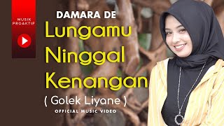 Download lagu Damara De - Lungamu Ninggal Kenangan - Golek Liyane mp3 Download lagu Damara De - Lungamu Ninggal Kenangan - Golek Liyane mp3