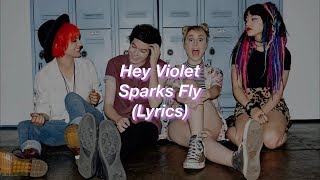 Hey Violet || Sparks Fly || (Lyrics)