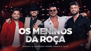Wesley e Conrado,  ‪@PedroPauloeAlex‬   - Os Meninos da Roça | Marco Zero