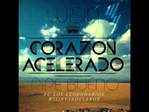Pipe Bueno & Wisin - Corazón Acelerado