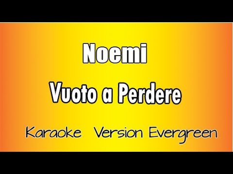 Noemi -  Vuoto a perdere (versione Karaoke Academy Italia)