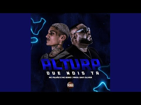 Altura Que Nois Tá