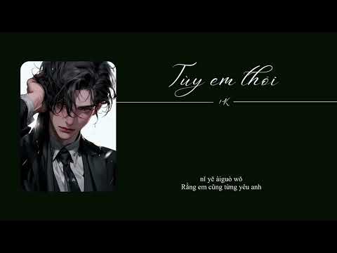 [Vietsub+Pinyin] Tùy em thôi  - 1K (随你吧)