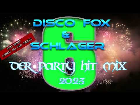 Discofox und Schlager Hits  ( Party Hitmix 2023 )   Die 6.
