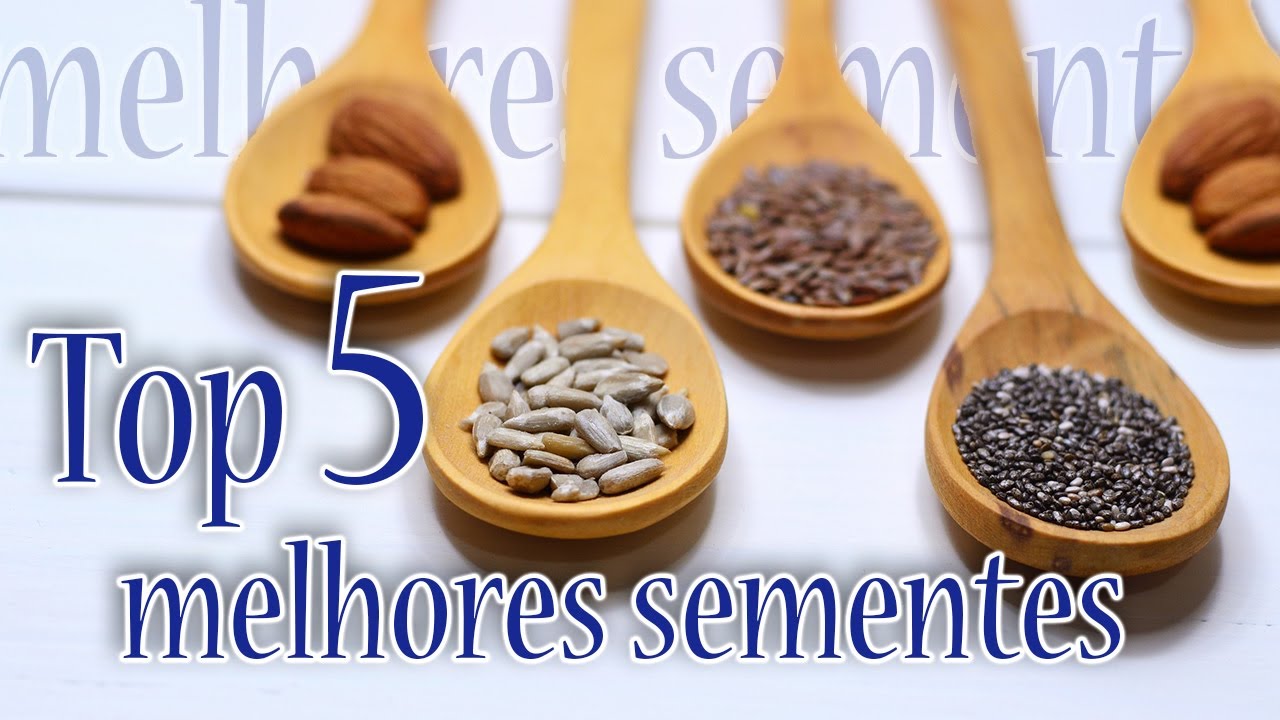 Top 5 melhores sementes para se consumir | Alimentação saudável