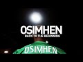 OSIMHEN: Back to the beginning (A documentary about Victor osimhen)