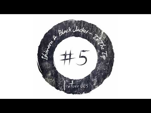 Ishimaru & Black Jacket - To The Top
