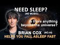 What Lies Beyond The Universe Brian Cox Helps You Fall Asleep Fast Sleep Remix W NO MUSIC